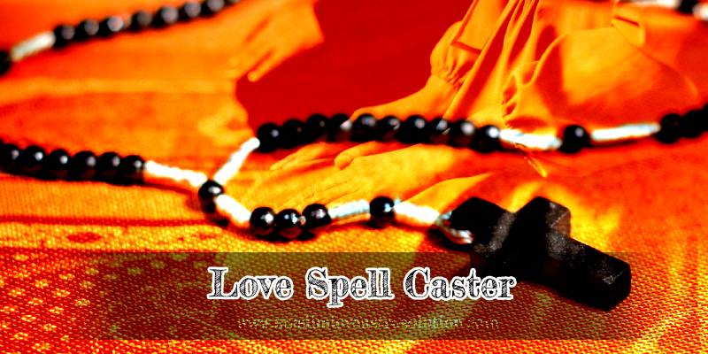 Love Spell Caster Love Spell Caster