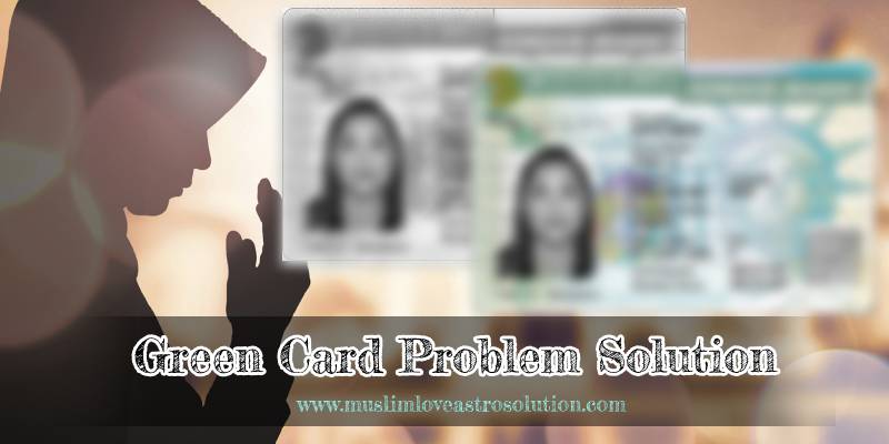 Green Card Problem Solution Maulana ji